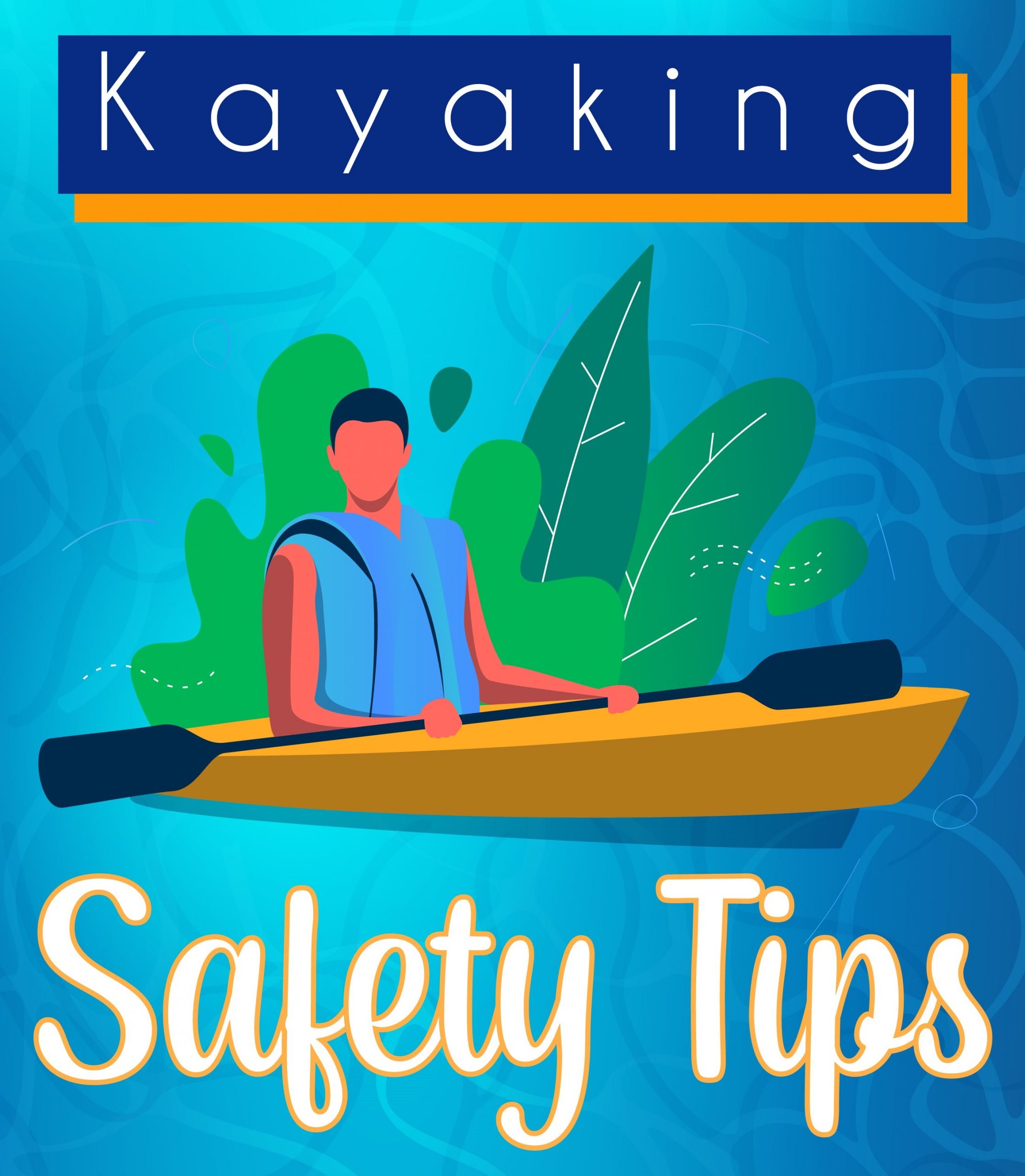 Kayaking Saftey Tips